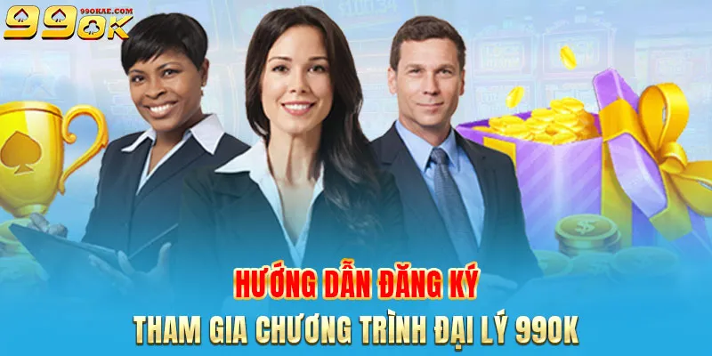 Hướng dẫn đăng ký tham gia chương trình đại lý 99OK