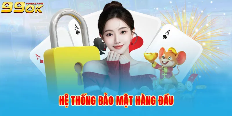 Hệ thống bảo mật hàng đầu