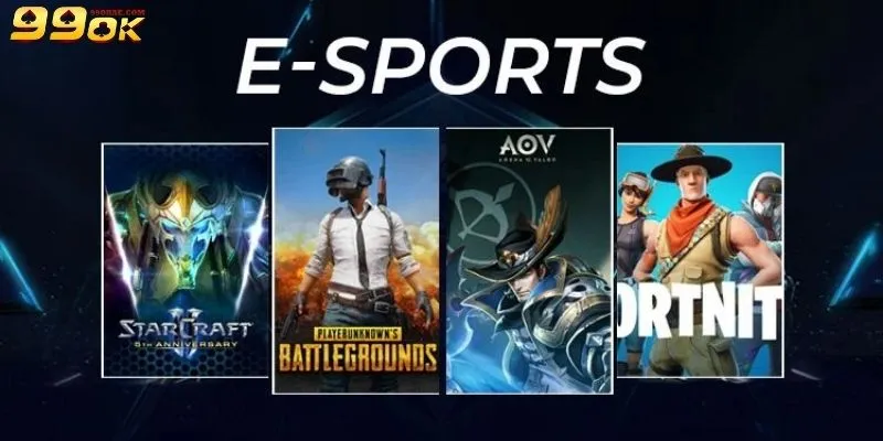 Các thể loại game Esport 99OK